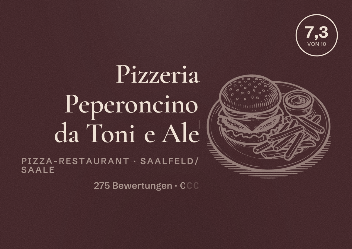 Illustriertes Poster von Pizzeria Peperoncino da Toni e Ale, Pizza-Restaurant in Saalfeld/Saale: Bewertung 7,3 von 10 aus 275 Bewertungen, Preisniveau €
