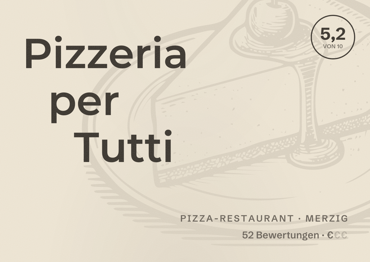 Illustriertes Poster von Pizzeria per Tutti, Pizza-Restaurant in Merzig: Bewertung 5,2 von 10 aus 52 Bewertungen, Preisniveau €