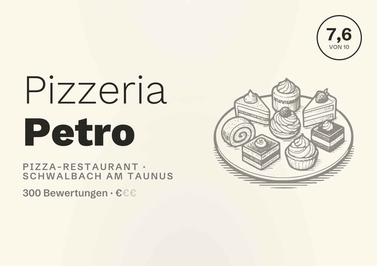 Illustriertes Poster von Pizzeria Petro, Pizza-Restaurant in Schwalbach am Taunus: Bewertung 7,6 von 10 aus 300 Bewertungen, Preisniveau €