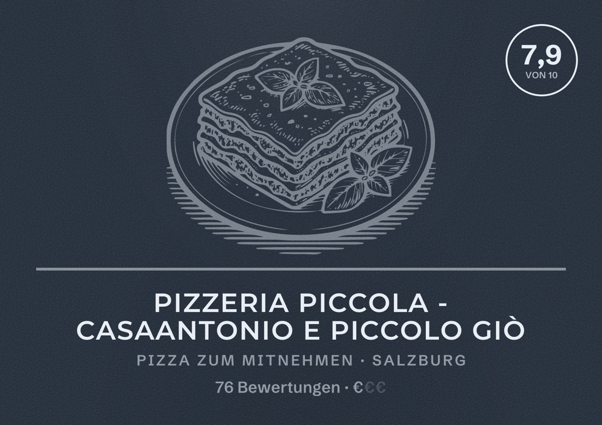 Illustriertes Poster von Pizzeria Piccola - Casaantonio e Piccolo Giò, Pizza zum Mitnehmen in Salzburg: Bewertung 7,9 von 10 aus 76 Bewertungen, Preisniveau €