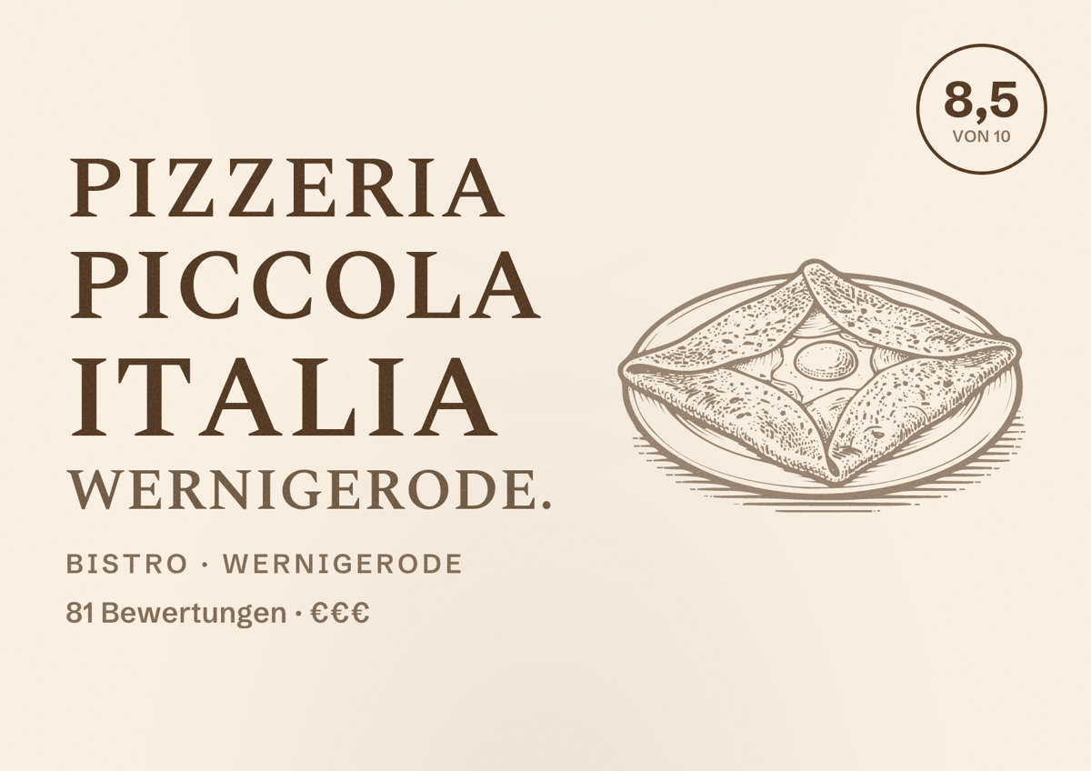 Illustriertes Poster von Pizzeria Piccola Italia Wernigerode., Bistro in Wernigerode: Bewertung 8,5 von 10 aus 81 Bewertungen, Preisniveau €€€