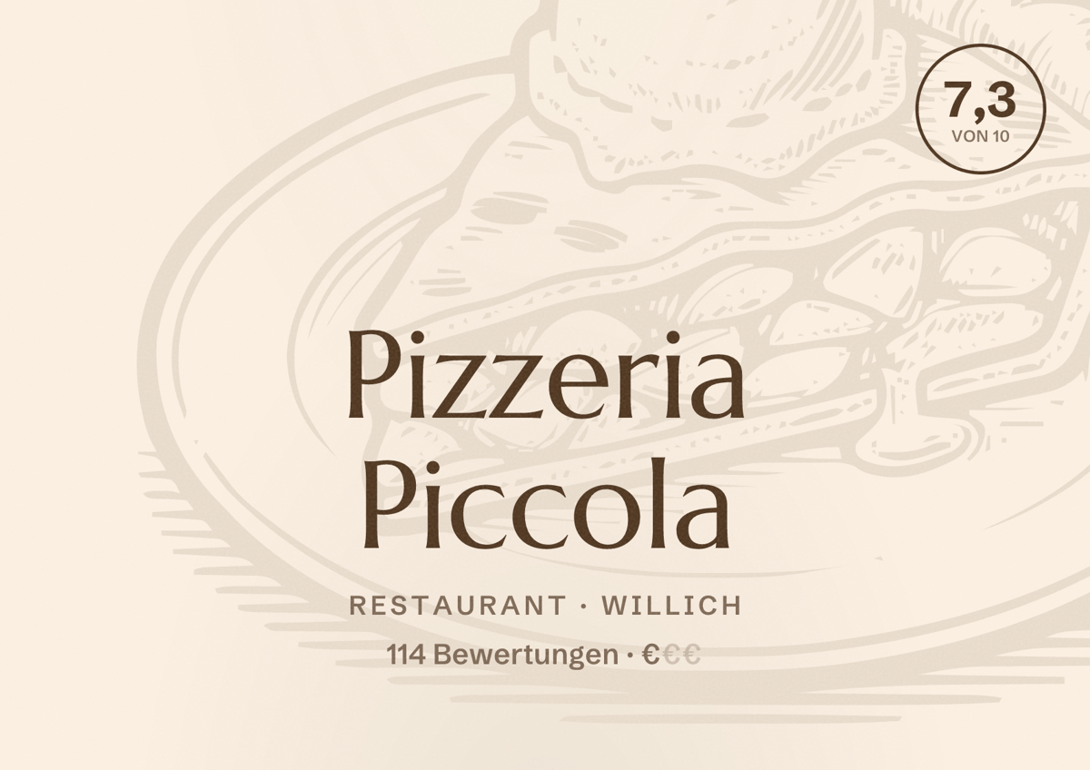 Illustriertes Poster von Pizzeria Piccola, Restaurant in Willich: Bewertung 7,3 von 10 aus 114 Bewertungen, Preisniveau €