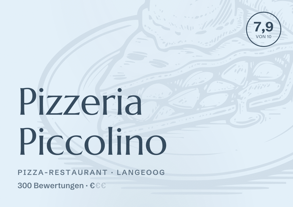 Illustriertes Poster von Pizzeria Piccolino, Pizza-Restaurant in Langeoog: Bewertung 7,9 von 10 aus 300 Bewertungen, Preisniveau €