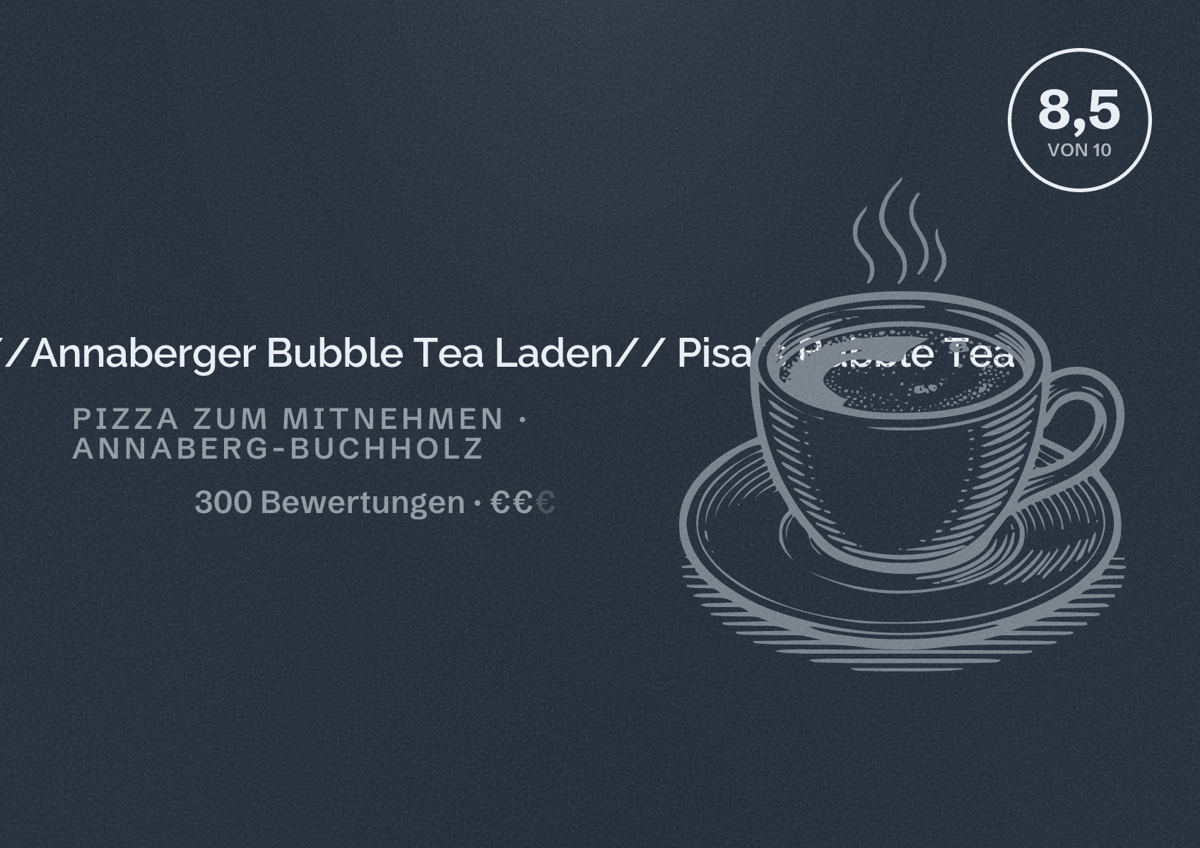 Illustriertes Poster von Pizzeria Pisa //Annaberger Bubble Tea Laden// Pisa"s Bubble Tea, Pizza zum Mitnehmen in Annaberg-Buchholz: Bewertung 8,5 von 10 aus 300 Bewertungen, Preisniveau €€
