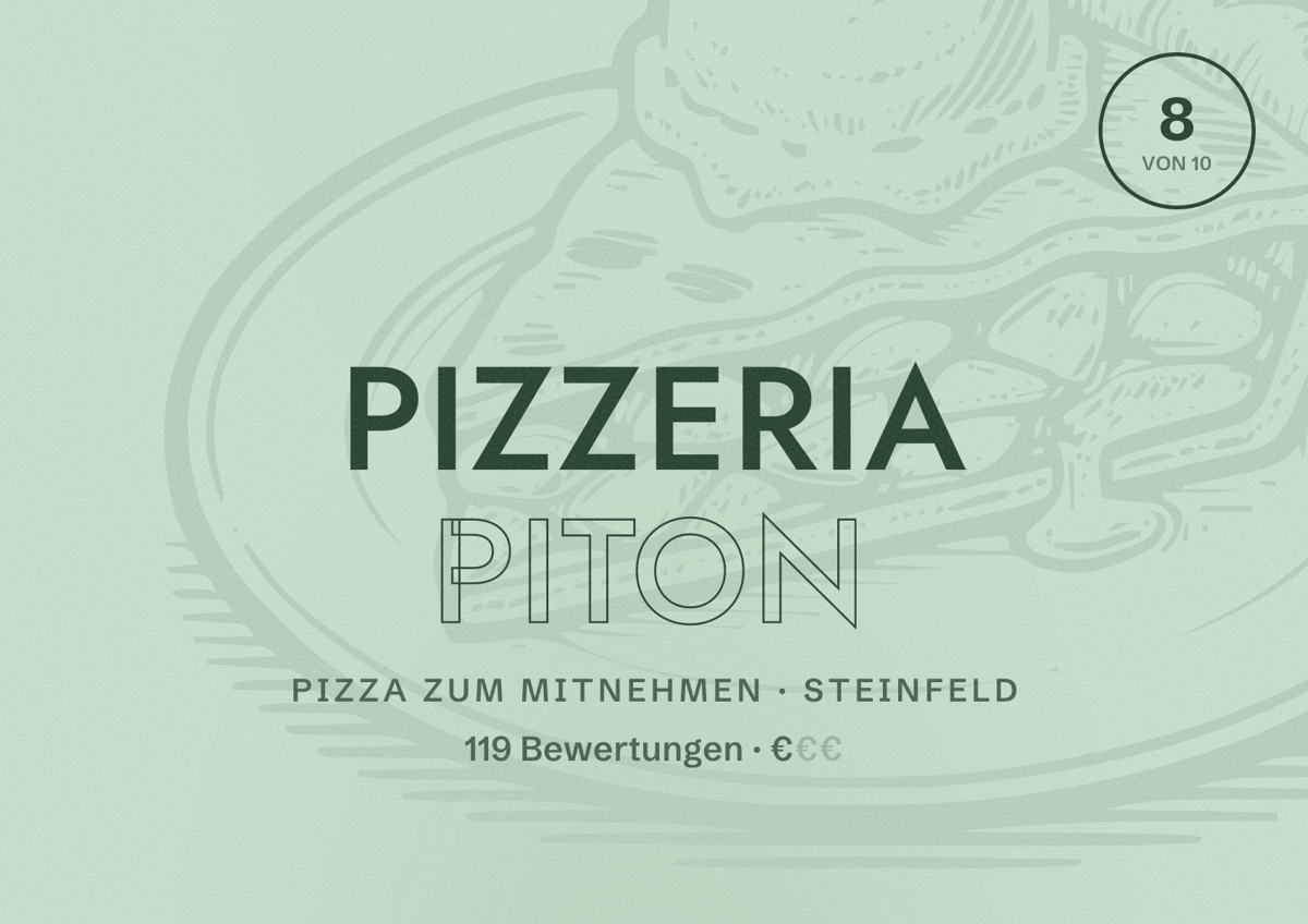 Illustriertes Poster von Pizzeria Piton, Pizza zum Mitnehmen in Steinfeld: Bewertung 8 von 10 aus 119 Bewertungen, Preisniveau €