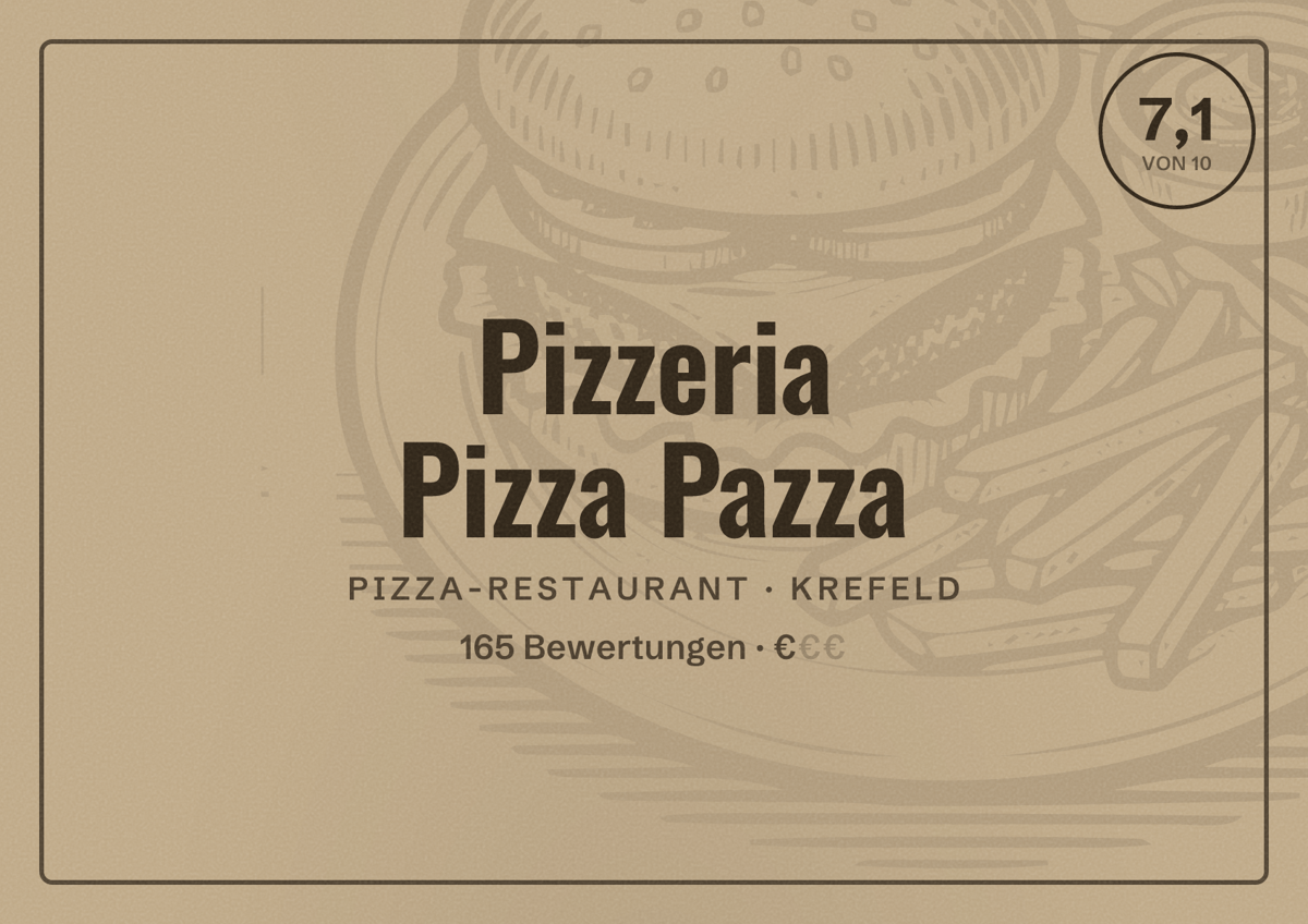Illustriertes Poster von Pizzeria Pizza Pazza, Pizza-Restaurant in Krefeld: Bewertung 7,1 von 10 aus 165 Bewertungen, Preisniveau €