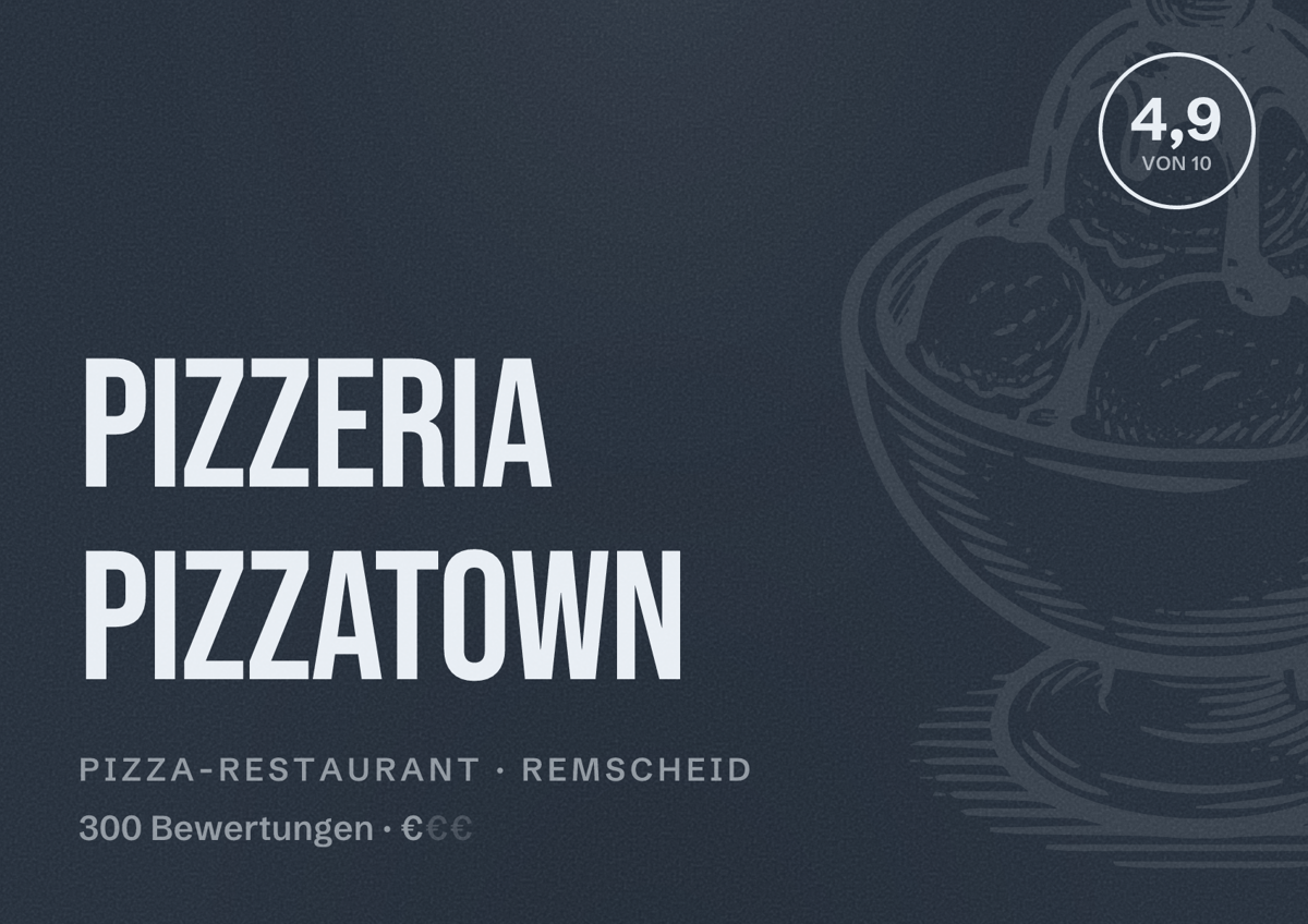 Illustriertes Poster von Pizzeria Pizzatown, Pizza-Restaurant in Remscheid: Bewertung 4,9 von 10 aus 300 Bewertungen, Preisniveau €