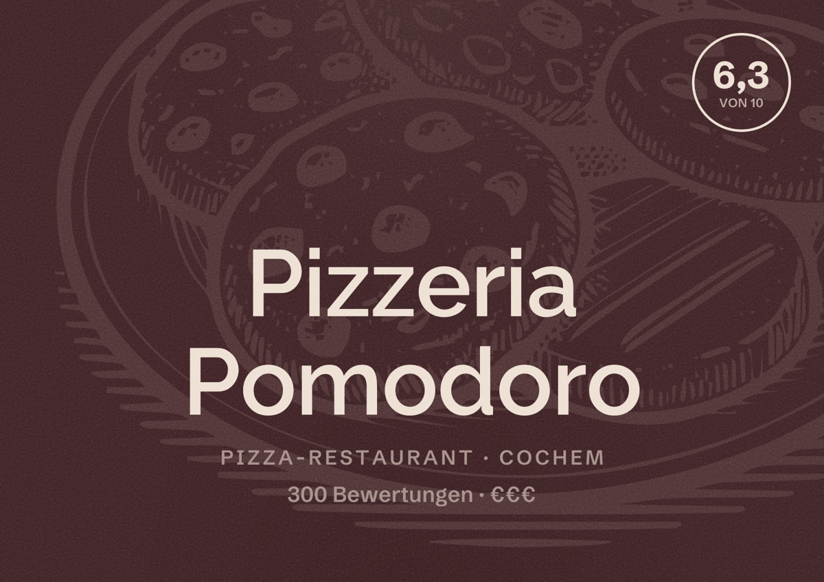 Illustriertes Poster von Pizzeria Pomodoro, Pizza-Restaurant in Cochem: Bewertung 6,3 von 10 aus 300 Bewertungen, Preisniveau €€€