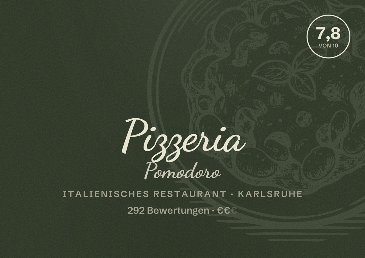 Illustriertes Poster von Pizzeria Pomodoro, Italienisches Restaurant in Karlsruhe: Bewertung 7,8 von 10 aus 292 Bewertungen, Preisniveau €€