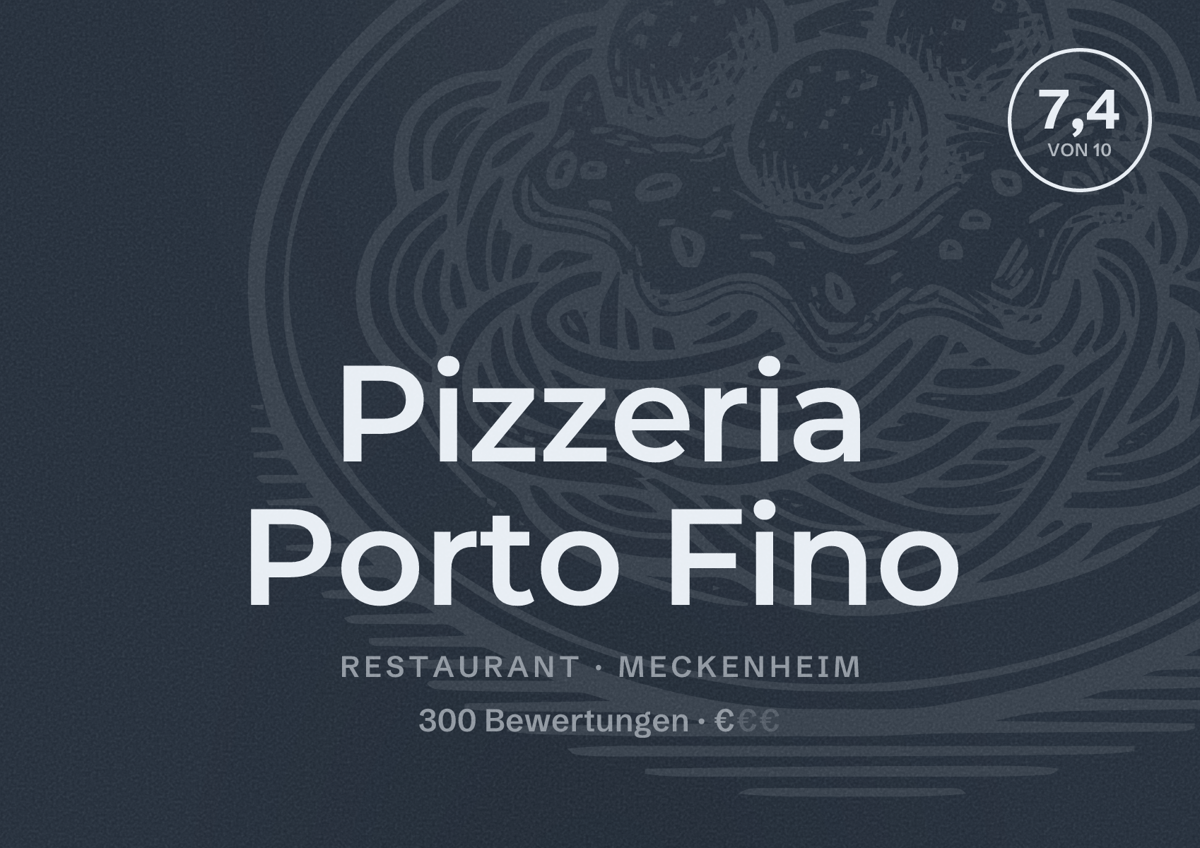Illustriertes Poster von Pizzeria Porto Fino, Restaurant in Meckenheim: Bewertung 7,4 von 10 aus 300 Bewertungen, Preisniveau €