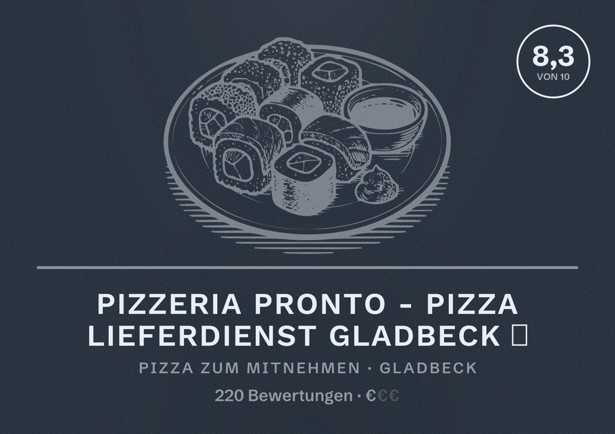 Illustriertes Poster von Pizzeria Pronto - Pizza Lieferdienst Gladbeck 🍕, Pizza zum Mitnehmen in Gladbeck: Bewertung 8,3 von 10 aus 220 Bewertungen, Preisniveau €