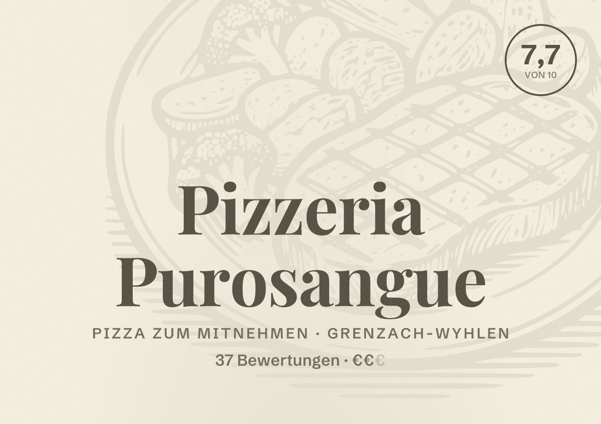 Illustriertes Poster von Pizzeria Purosangue, Pizza zum Mitnehmen in Grenzach-Wyhlen: Bewertung 7,7 von 10 aus 37 Bewertungen, Preisniveau €€