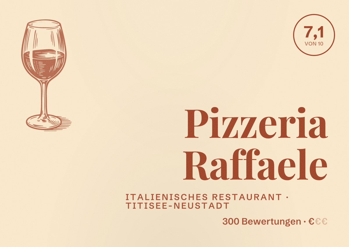 Illustriertes Poster von Pizzeria Raffaele, Italienisches Restaurant in Titisee-Neustadt: Bewertung 7,1 von 10 aus 300 Bewertungen, Preisniveau €