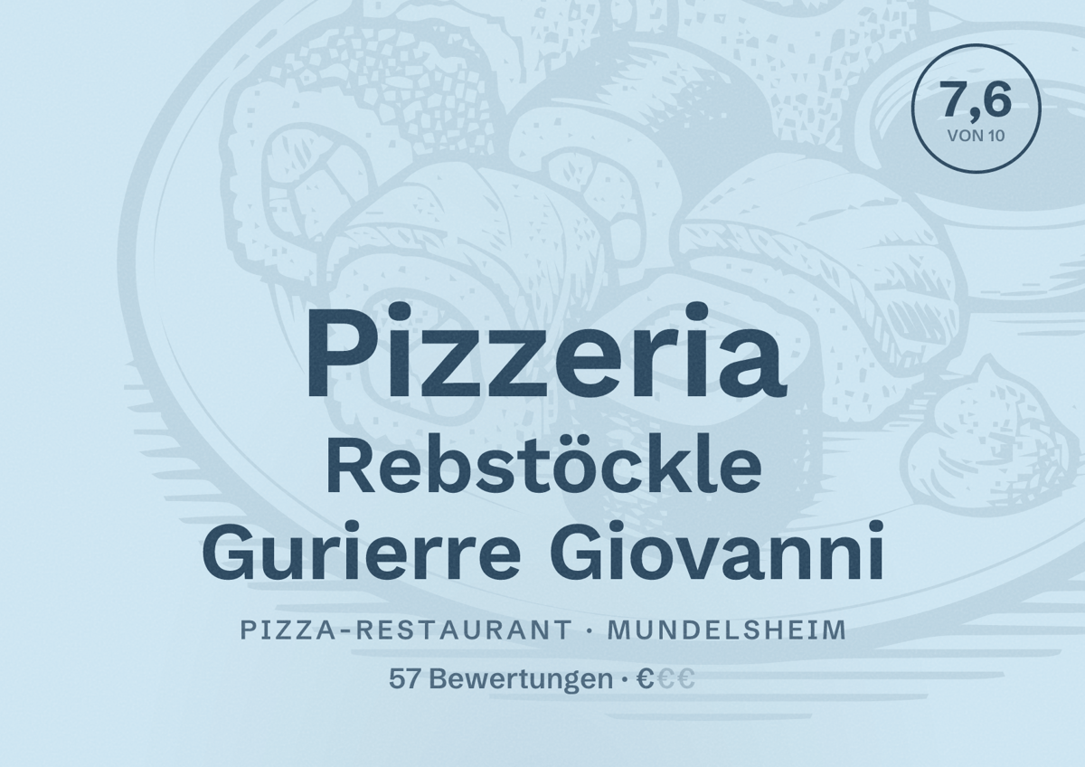 Illustriertes Poster von Pizzeria Rebstöckle Gurierre Giovanni, Pizza-Restaurant in Mundelsheim: Bewertung 7,6 von 10 aus 57 Bewertungen, Preisniveau €