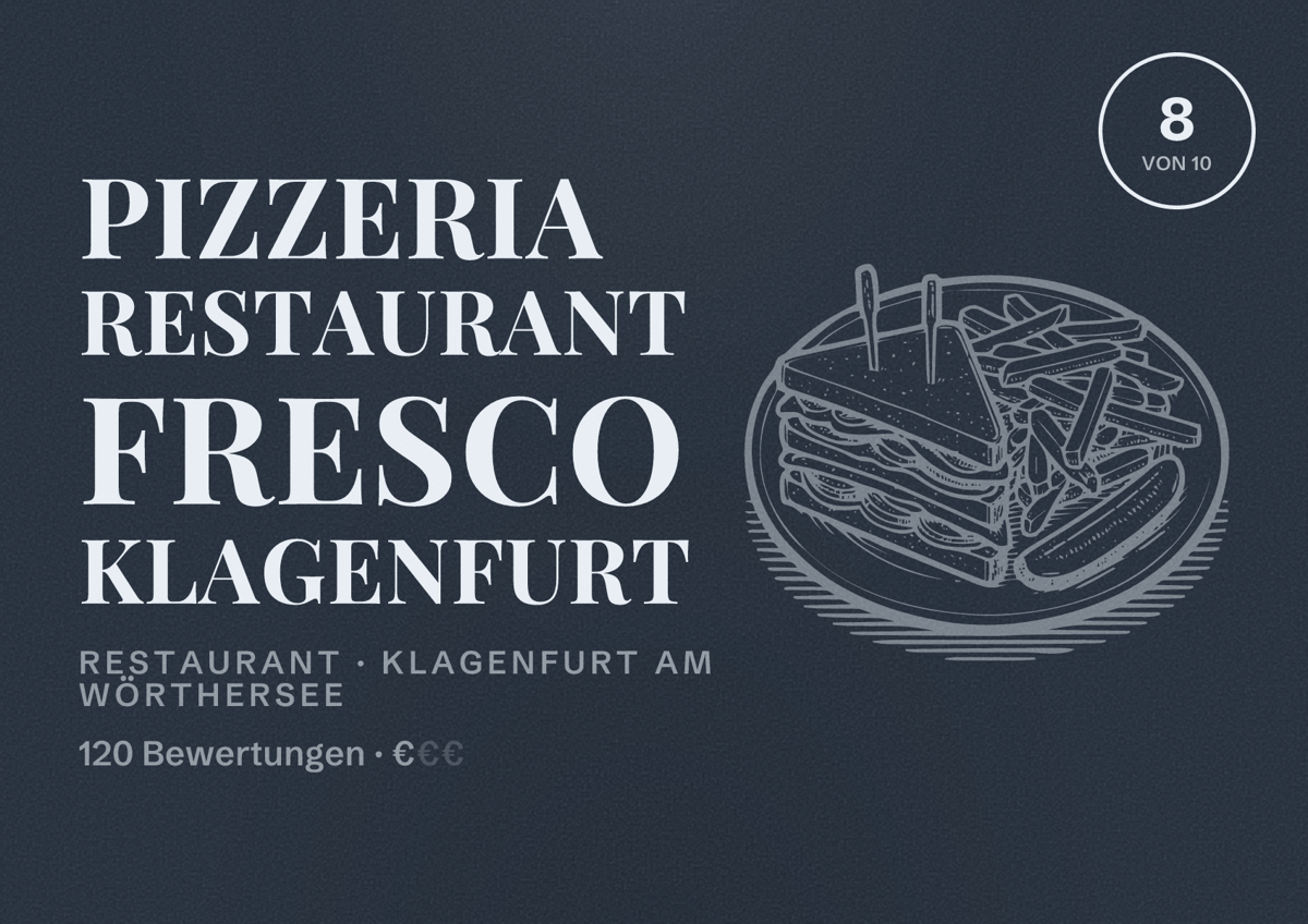 Illustriertes Poster von Pizzeria Restaurant Fresco Klagenfurt, Restaurant in Klagenfurt am Wörthersee: Bewertung 8 von 10 aus 120 Bewertungen, Preisniveau €