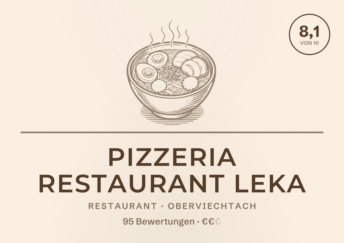 Illustriertes Poster von Pizzeria Restaurant Leka, Restaurant in Oberviechtach: Bewertung 8,1 von 10 aus 95 Bewertungen, Preisniveau €€