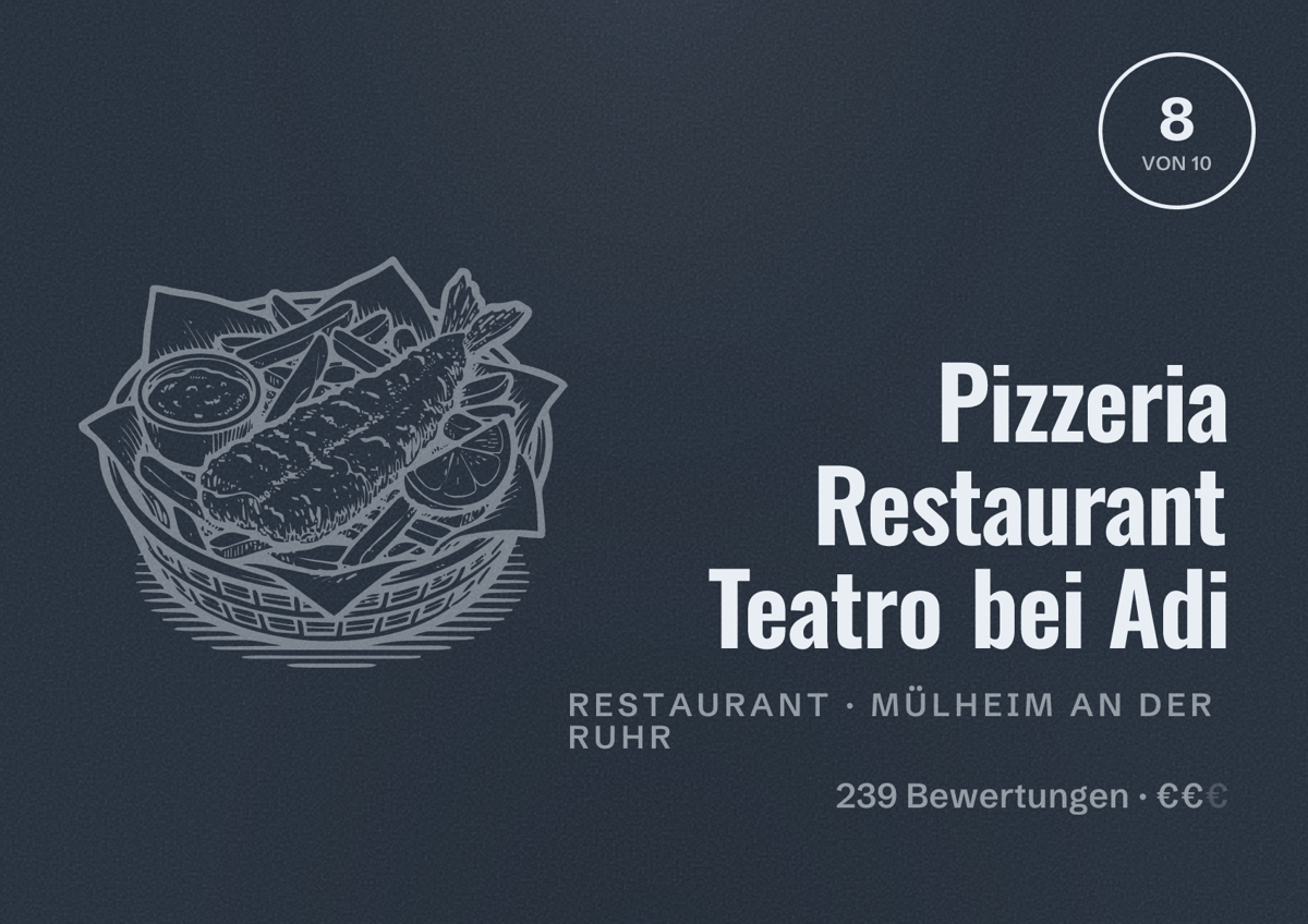 Illustriertes Poster von Pizzeria Restaurant Teatro bei Adi, Restaurant in Mülheim an der Ruhr: Bewertung 8 von 10 aus 239 Bewertungen, Preisniveau €€