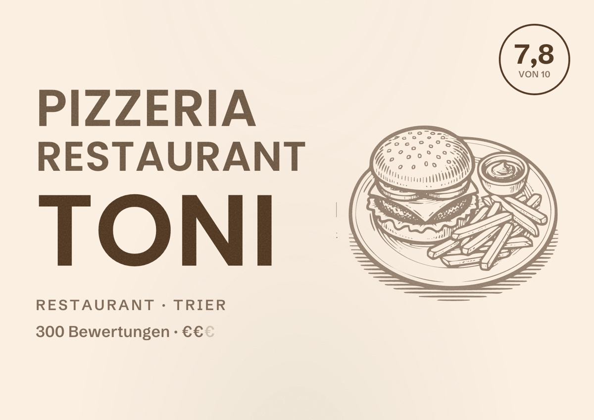 Illustriertes Poster von Pizzeria Restaurant Toni, Restaurant in Trier: Bewertung 7,8 von 10 aus 300 Bewertungen, Preisniveau €€