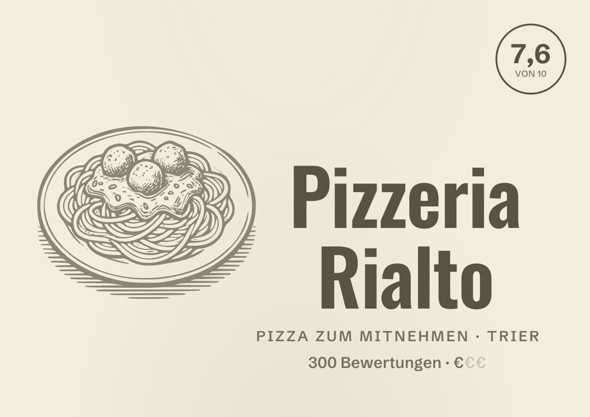 Illustriertes Poster von Pizzeria Rialto, Pizza zum Mitnehmen in Trier: Bewertung 7,6 von 10 aus 300 Bewertungen, Preisniveau €