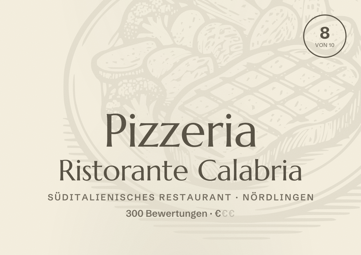 Illustriertes Poster von Pizzeria Ristorante Calabria, Süditalienisches Restaurant in Nördlingen: Bewertung 8 von 10 aus 300 Bewertungen, Preisniveau €