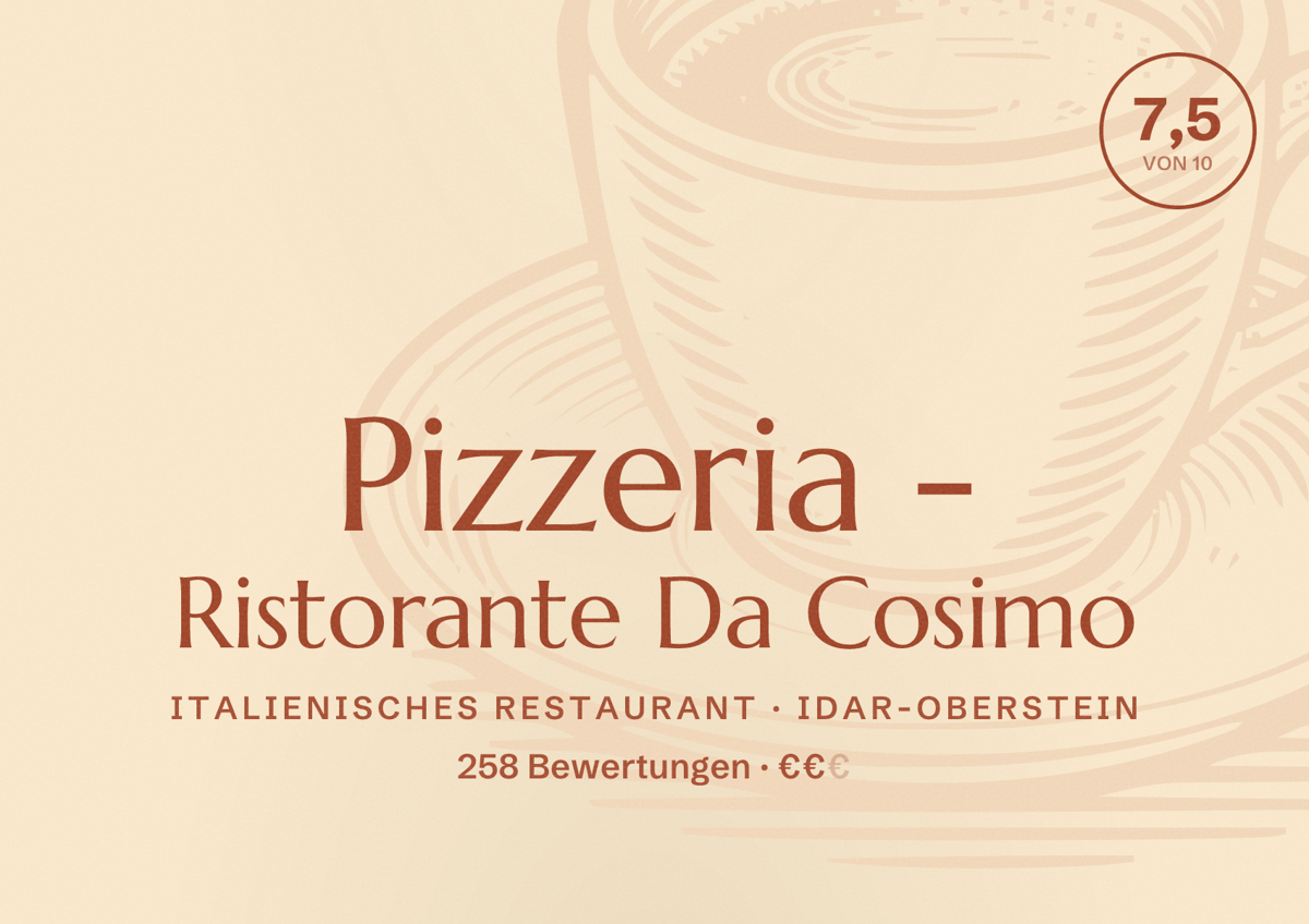 Illustriertes Poster von Pizzeria - Ristorante Da Cosimo, Italienisches Restaurant in Idar-Oberstein: Bewertung 7,5 von 10 aus 258 Bewertungen, Preisniveau €€