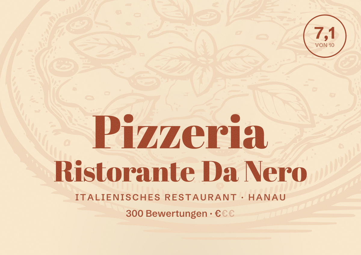 Illustriertes Poster von Pizzeria Ristorante Da Nero, Italienisches Restaurant in Hanau: Bewertung 7,1 von 10 aus 300 Bewertungen, Preisniveau €