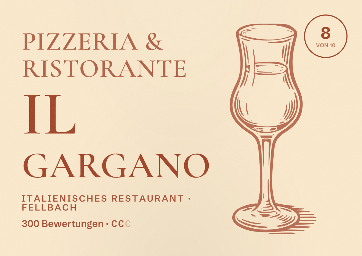 Illustriertes Poster von Pizzeria & Ristorante Il Gargano, Italienisches Restaurant in Fellbach: Bewertung 8 von 10 aus 300 Bewertungen, Preisniveau €€