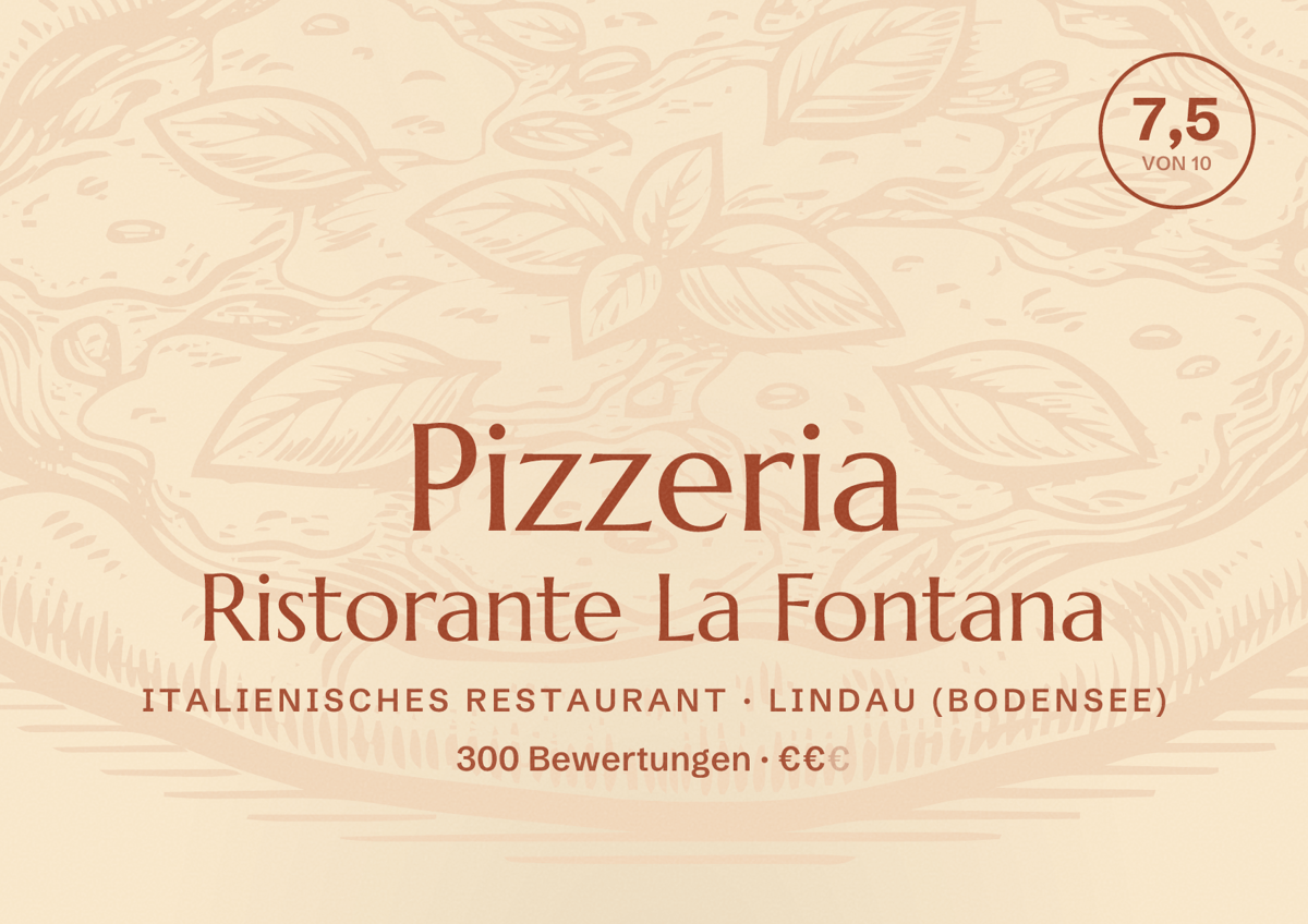 Illustriertes Poster von Pizzeria Ristorante La Fontana, Italienisches Restaurant in Lindau (Bodensee): Bewertung 7,5 von 10 aus 300 Bewertungen, Preisniveau €€