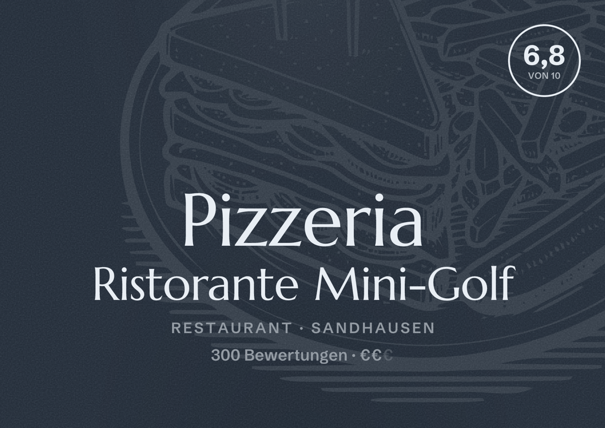 Illustriertes Poster von Pizzeria Ristorante Mini-Golf, Restaurant in Sandhausen: Bewertung 6,8 von 10 aus 300 Bewertungen, Preisniveau €€