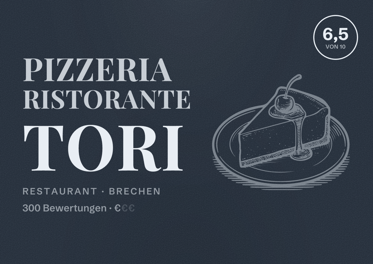 Illustriertes Poster von Pizzeria Ristorante Tori, Restaurant in Brechen: Bewertung 6,5 von 10 aus 300 Bewertungen, Preisniveau €