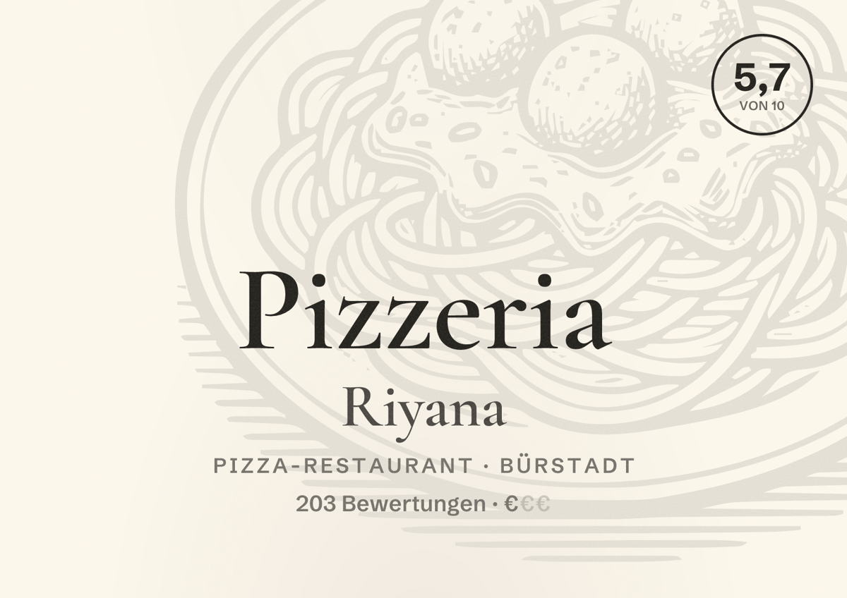 Illustriertes Poster von Pizzeria Riyana, Pizza-Restaurant in Bürstadt: Bewertung 5,7 von 10 aus 203 Bewertungen, Preisniveau €