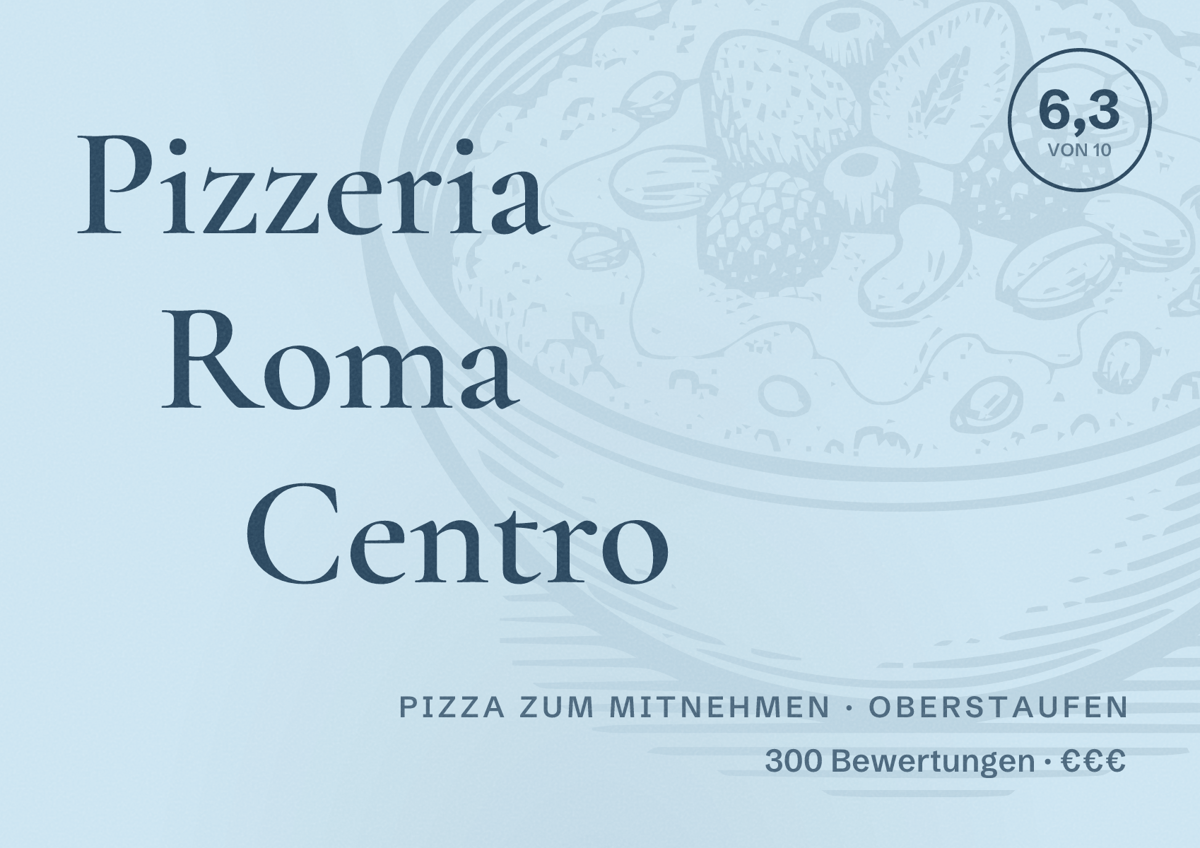 Illustriertes Poster von Pizzeria Roma Centro, Pizza zum Mitnehmen in Oberstaufen: Bewertung 6,3 von 10 aus 300 Bewertungen, Preisniveau €€€