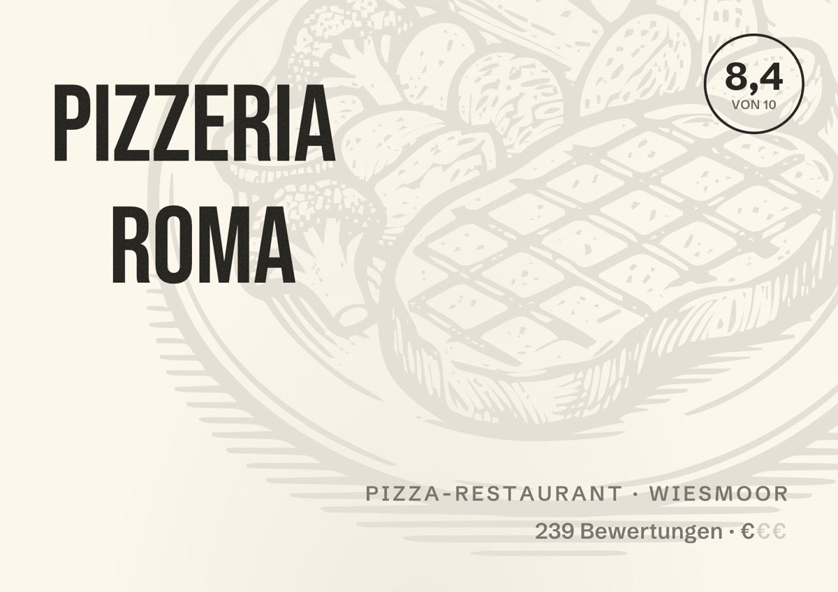Illustriertes Poster von Pizzeria Roma, Pizza-Restaurant in Wiesmoor: Bewertung 8,4 von 10 aus 239 Bewertungen, Preisniveau €