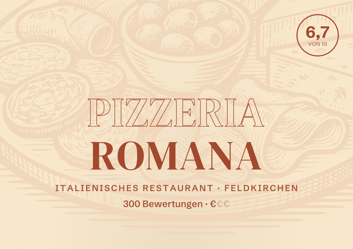 Illustriertes Poster von Pizzeria Romana, Italienisches Restaurant in Feldkirchen: Bewertung 6,7 von 10 aus 300 Bewertungen, Preisniveau €