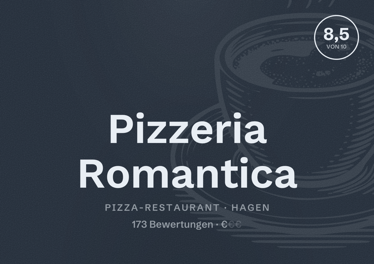 Illustriertes Poster von Pizzeria Romantica, Pizza-Restaurant in Hagen: Bewertung 8,5 von 10 aus 173 Bewertungen, Preisniveau €