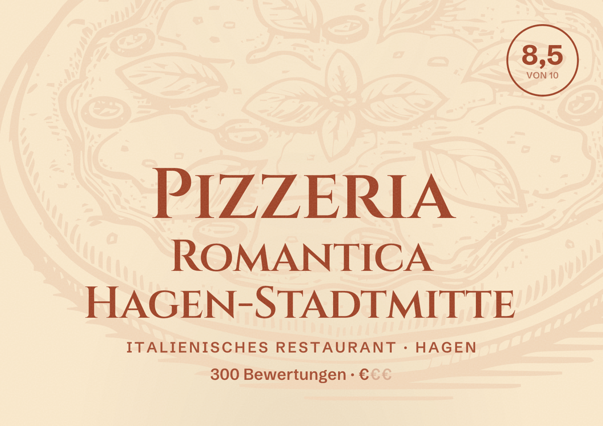Illustriertes Poster von Pizzeria Romantica Hagen-Stadtmitte, Italienisches Restaurant in Hagen: Bewertung 8,5 von 10 aus 300 Bewertungen, Preisniveau €