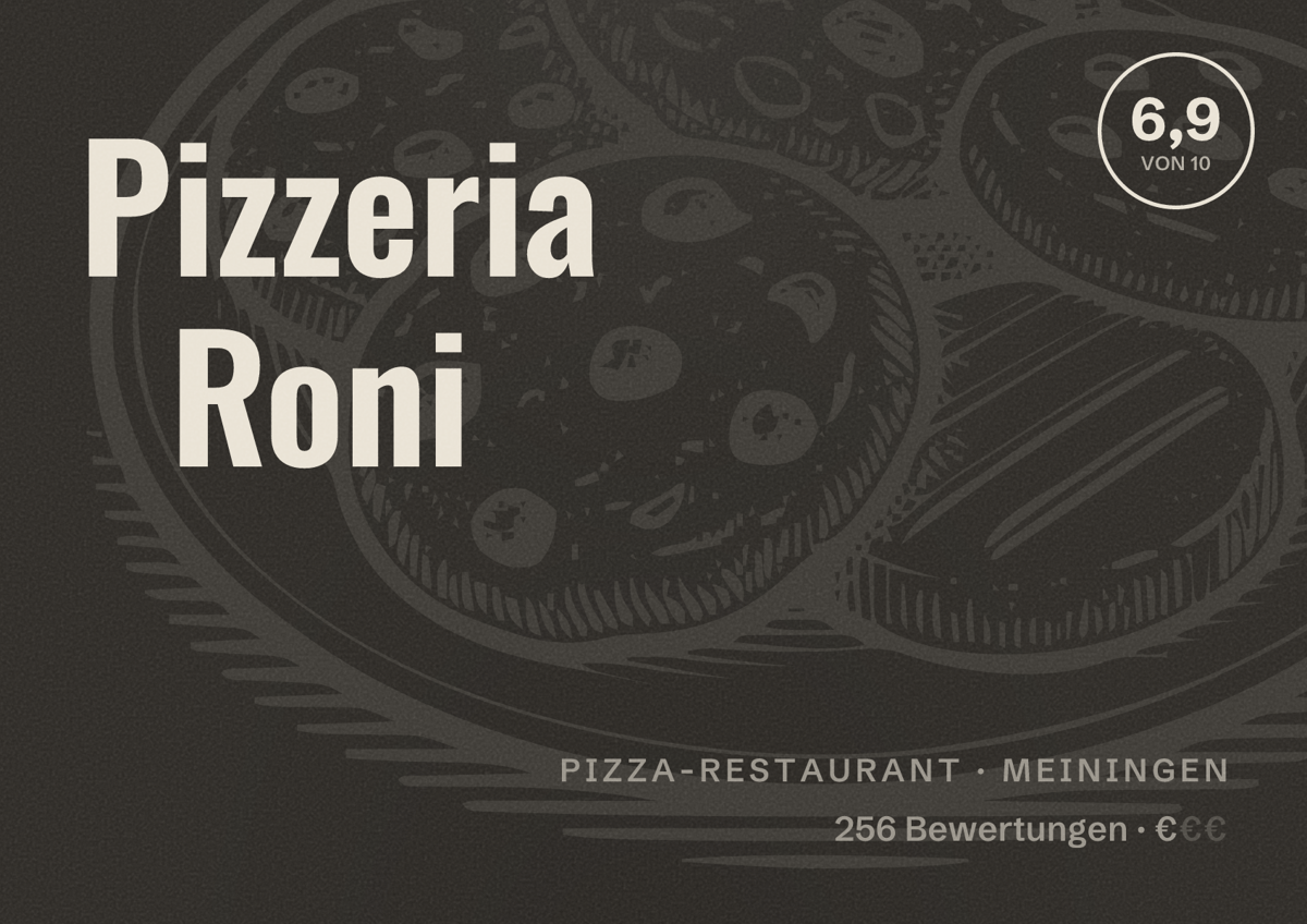 Illustriertes Poster von Pizzeria Roni, Pizza-Restaurant in Meiningen: Bewertung 6,9 von 10 aus 256 Bewertungen, Preisniveau €