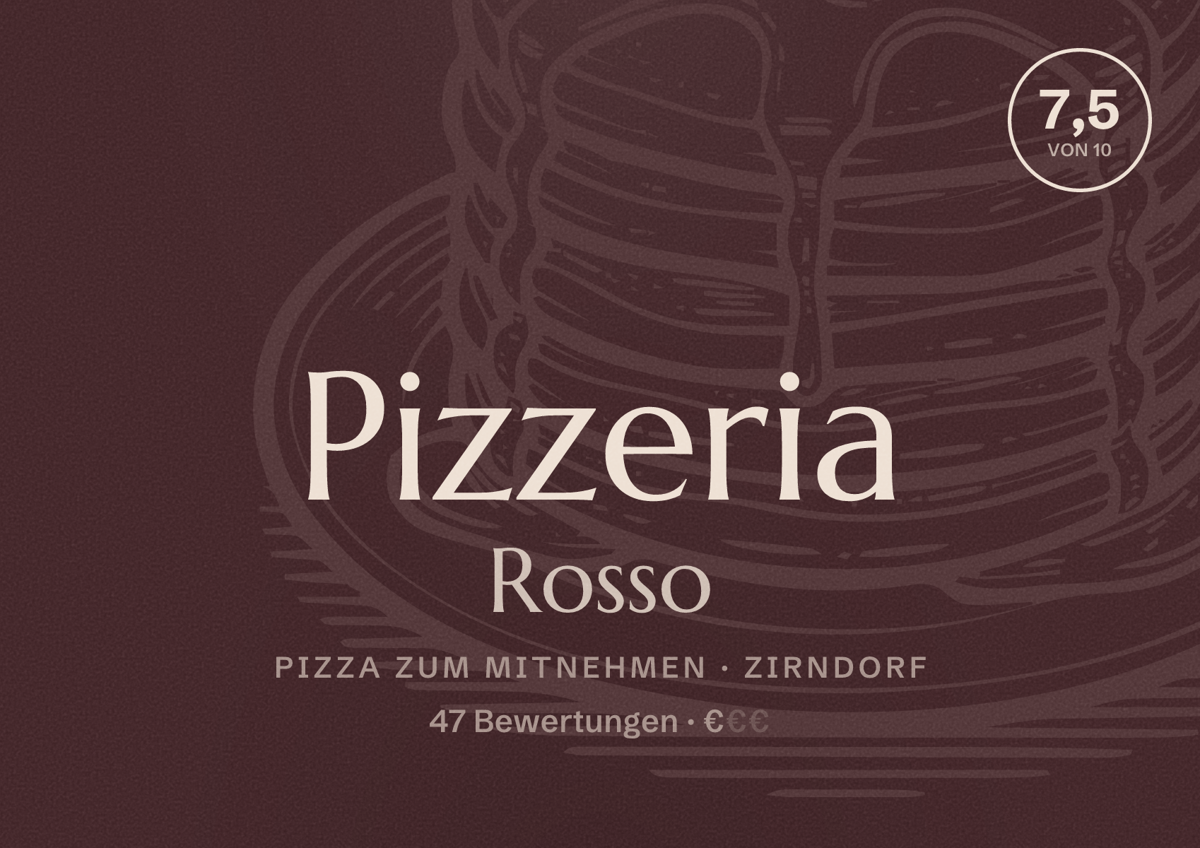Illustriertes Poster von Pizzeria Rosso, Pizza zum Mitnehmen in Zirndorf: Bewertung 7,5 von 10 aus 47 Bewertungen, Preisniveau €