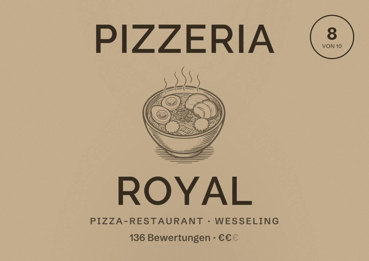 Illustriertes Poster von Pizzeria Royal, Pizza-Restaurant in Wesseling: Bewertung 8 von 10 aus 136 Bewertungen, Preisniveau €€