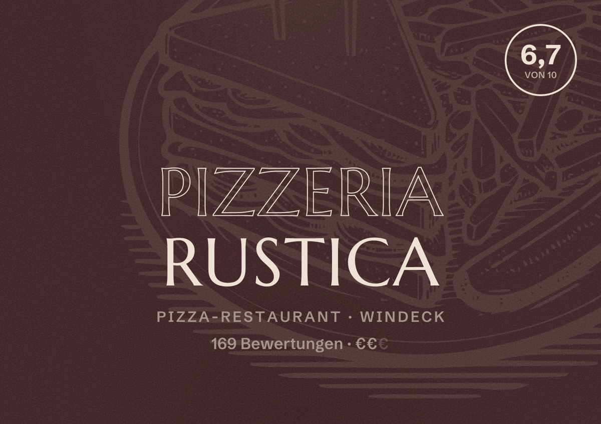Illustriertes Poster von Pizzeria Rustica, Pizza-Restaurant in Windeck: Bewertung 6,7 von 10 aus 169 Bewertungen, Preisniveau €€