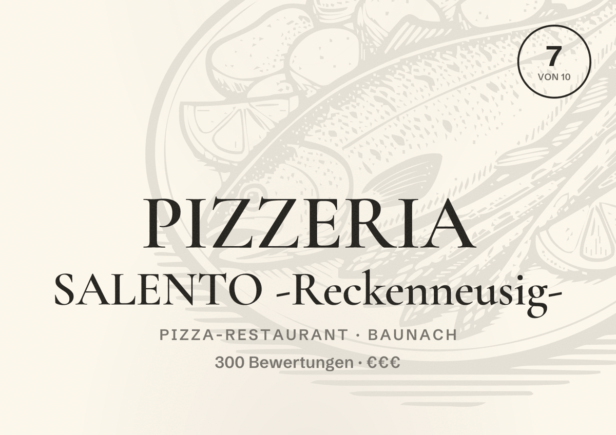 Illustriertes Poster von PIZZERIA SALENTO -Reckenneusig-, Pizza-Restaurant in Baunach: Bewertung 7 von 10 aus 300 Bewertungen, Preisniveau €€€