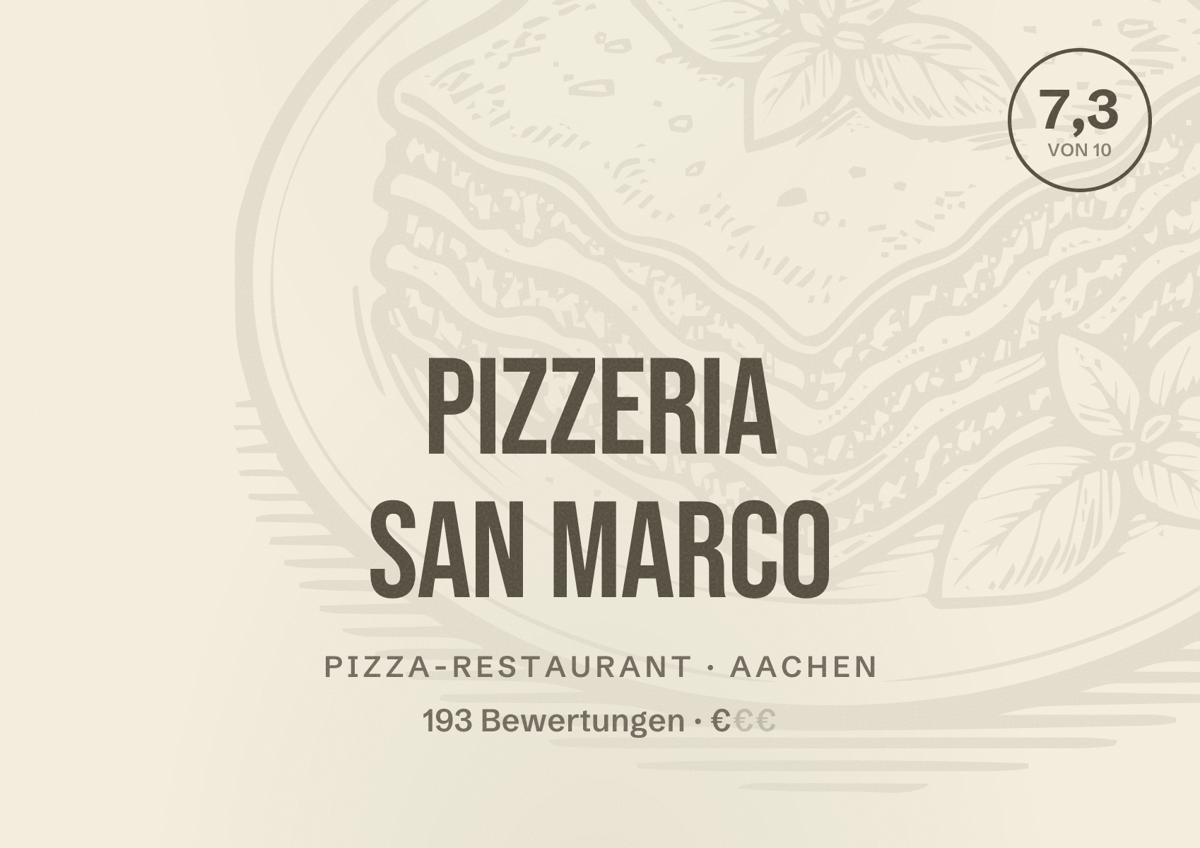 Illustriertes Poster von Pizzeria San Marco, Pizza-Restaurant in Aachen: Bewertung 7,3 von 10 aus 193 Bewertungen, Preisniveau €