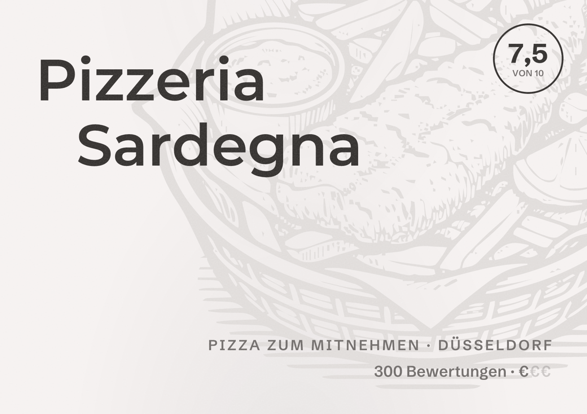 Illustriertes Poster von Pizzeria Sardegna, Pizza zum Mitnehmen in Düsseldorf: Bewertung 7,5 von 10 aus 300 Bewertungen, Preisniveau €