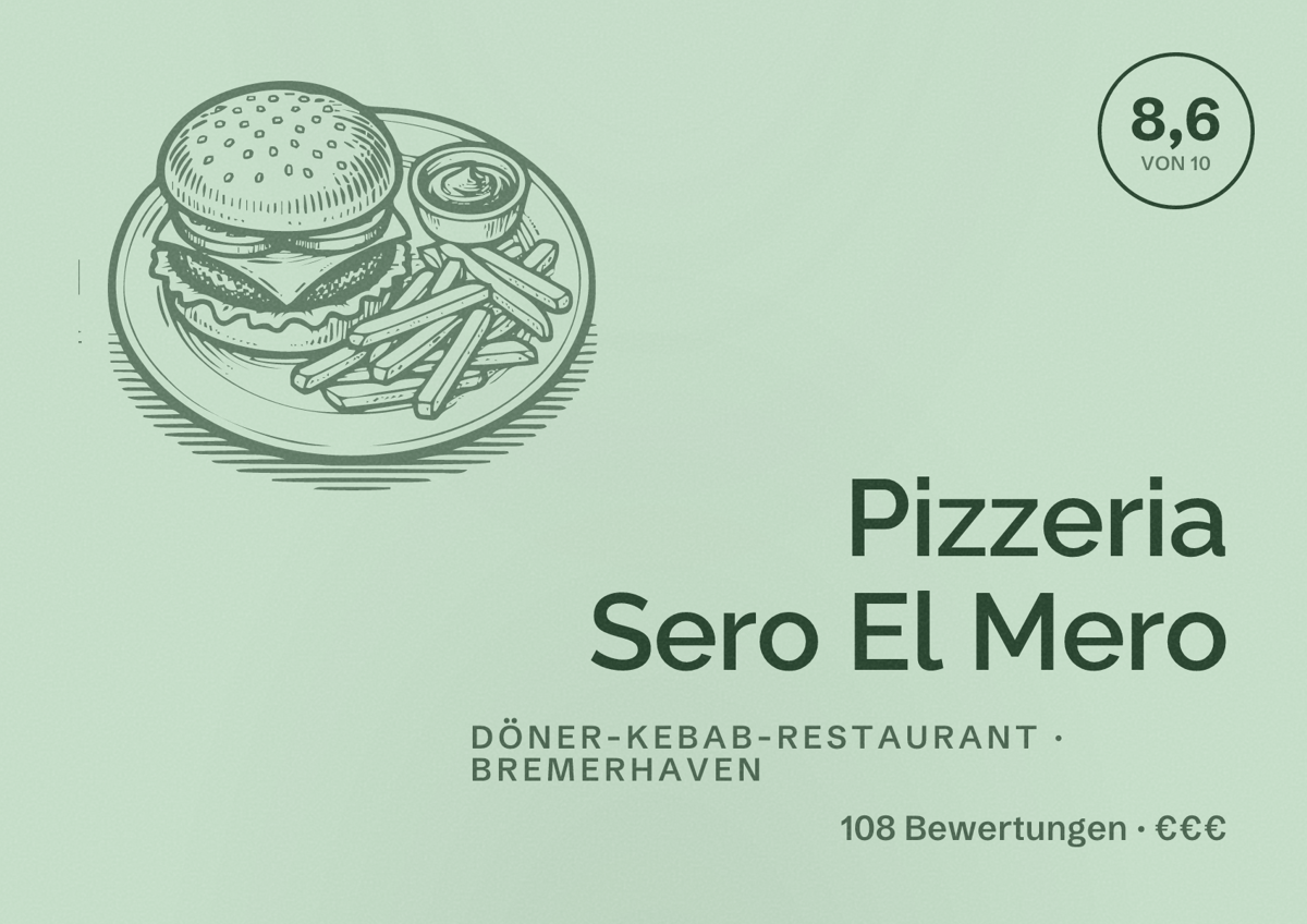 Illustriertes Poster von Pizzeria Sero El Mero, Döner-Kebab-Restaurant in Bremerhaven: Bewertung 8,6 von 10 aus 108 Bewertungen, Preisniveau €€€
