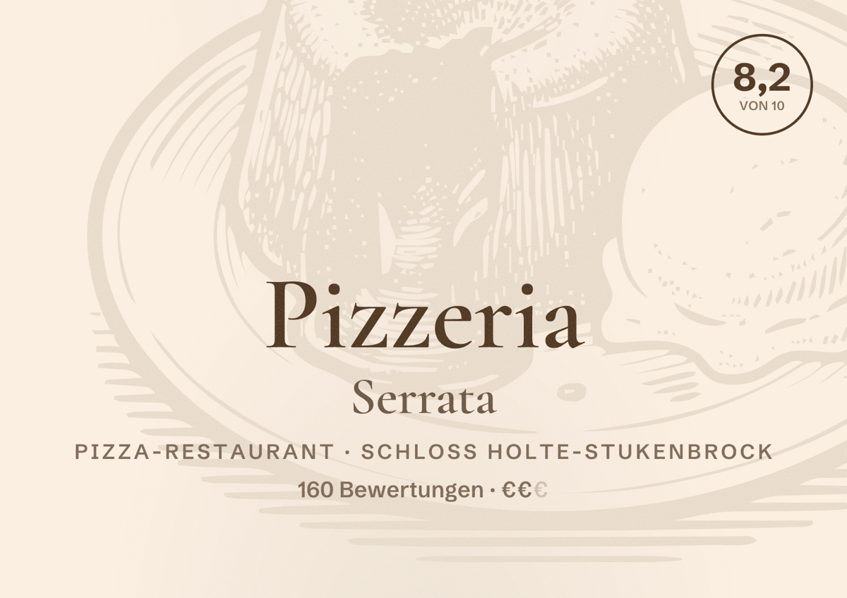 Illustriertes Poster von Pizzeria Serrata, Pizza-Restaurant in Schloß Holte-Stukenbrock: Bewertung 8,2 von 10 aus 160 Bewertungen, Preisniveau €€