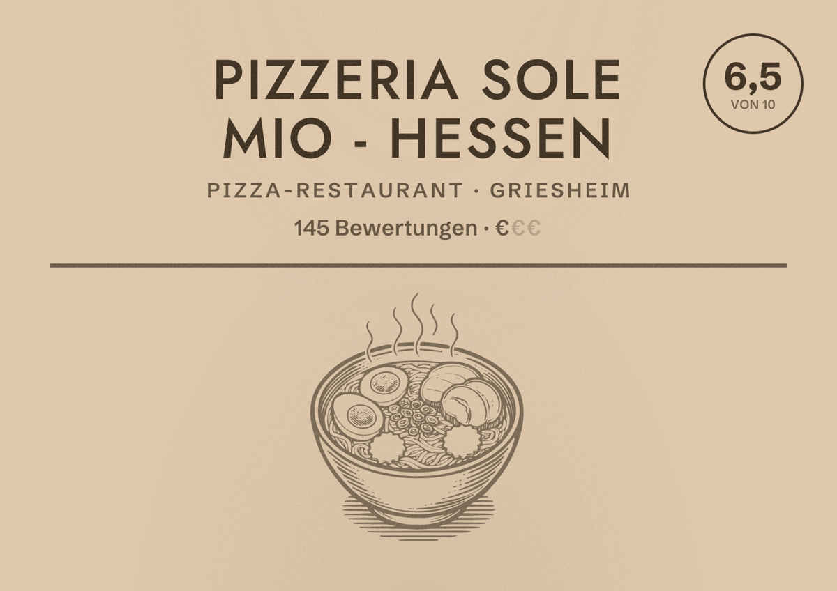 Illustriertes Poster von Pizzeria Sole Mio - Hessen, Pizza-Restaurant in Griesheim: Bewertung 6,5 von 10 aus 145 Bewertungen, Preisniveau €