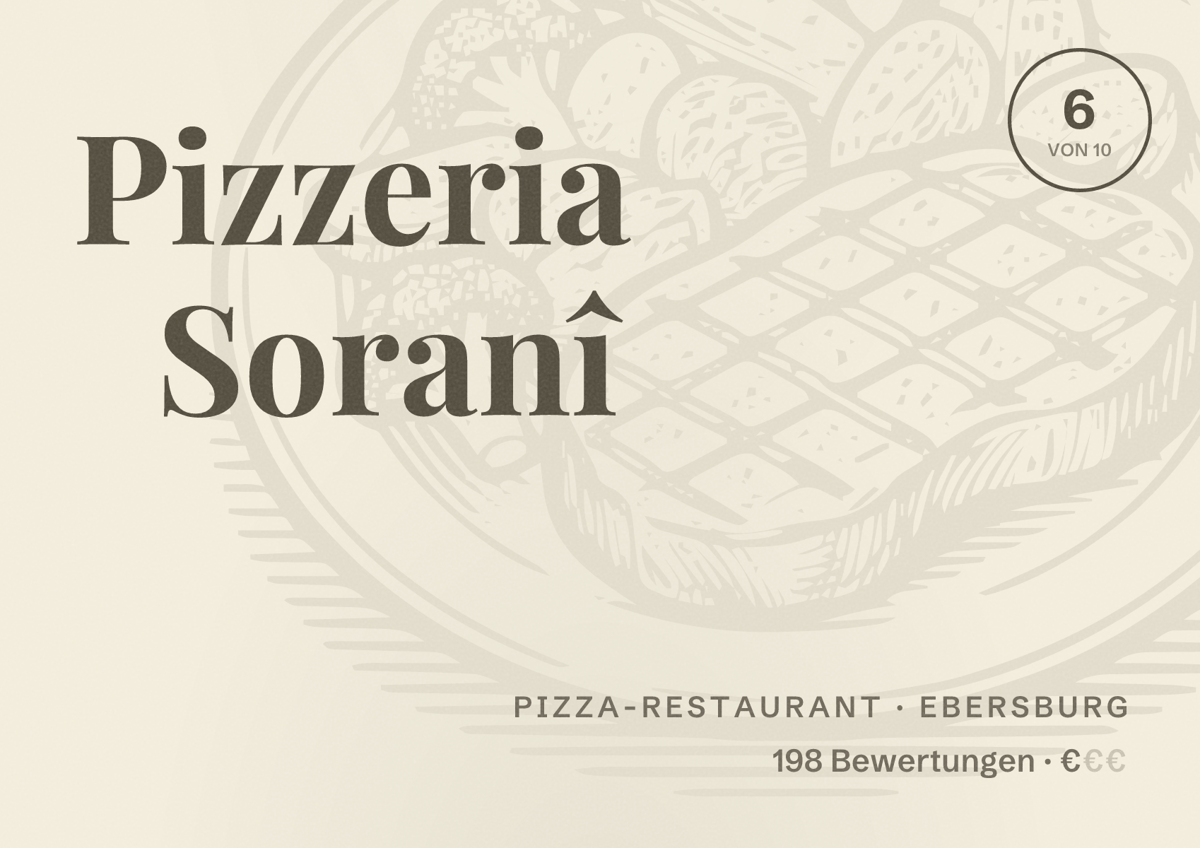 Illustriertes Poster von Pizzeria Soranî, Pizza-Restaurant in Ebersburg: Bewertung 6 von 10 aus 198 Bewertungen, Preisniveau €