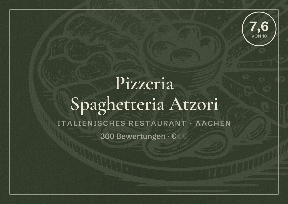 Illustriertes Poster von Pizzeria Spaghetteria Atzori, Italienisches Restaurant in Aachen: Bewertung 7,6 von 10 aus 300 Bewertungen, Preisniveau €