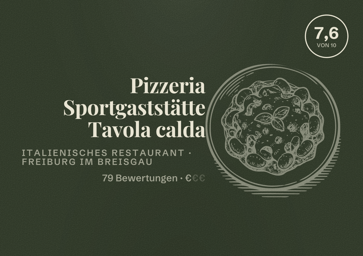 Illustriertes Poster von Pizzeria Sportgaststätte Tavola calda, Italienisches Restaurant in Freiburg im Breisgau: Bewertung 7,6 von 10 aus 79 Bewertungen, Preisniveau €