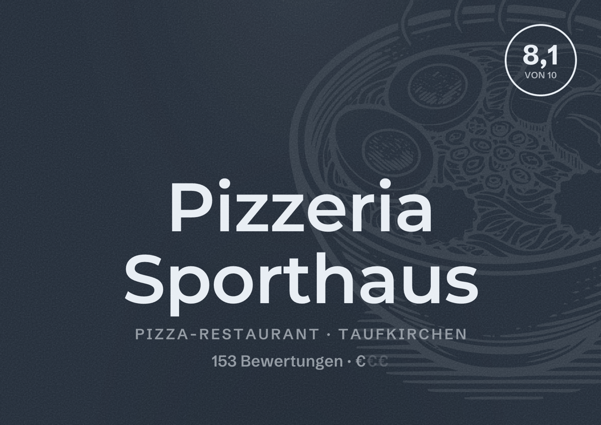 Illustriertes Poster von Pizzeria Sporthaus, Pizza-Restaurant in Taufkirchen: Bewertung 8,1 von 10 aus 153 Bewertungen, Preisniveau €